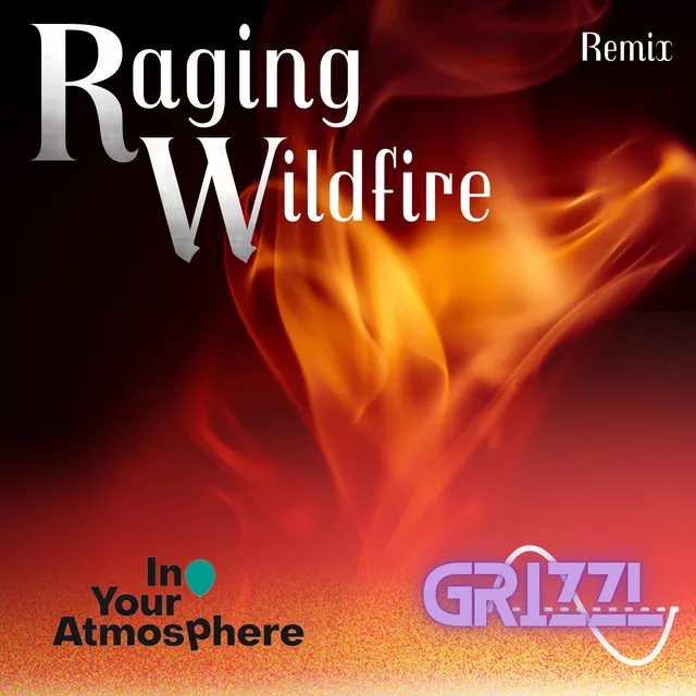 Raging Wildfire - Grizzl Remix