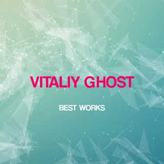 Vitaliy Ghost Best Works by Vitaliy Ghost