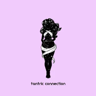 Tantric Connection: New Age Instrumental for Lovers, Tantric Meditation with Sensual Sounds by Tantric Sex Background Music Experts