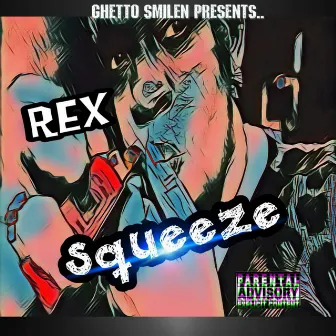 Squeeze by Rex