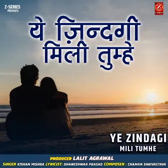 Ye Zindagi Mili Tumhe by 