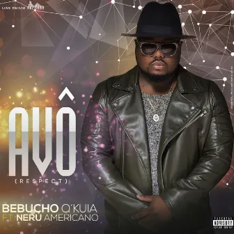 Avô (Respect) by Bebucho Q Kuia