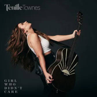 Girl Who Didn't Care by Tenille Townes