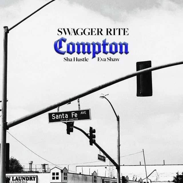 Compton (feat. Sha Hustle & Eva Shaw)