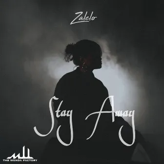 Stay Away by Zalelo