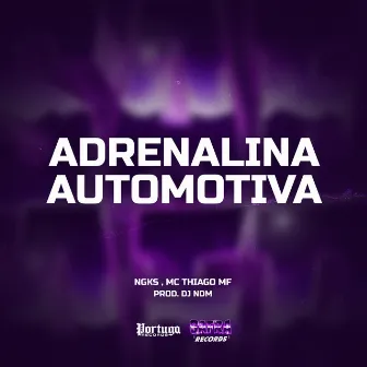 Adrenalina Automotiva by MC Thiago Mf