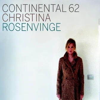 Continental 62 by Christina Rosenvinge