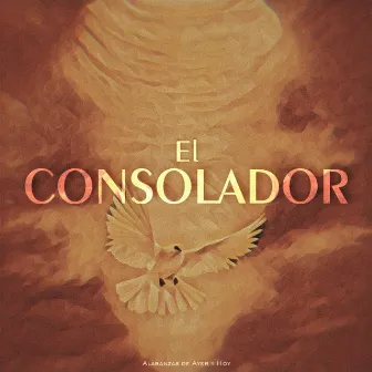 El Consolador by Alabanzas de Ayer y Hoy