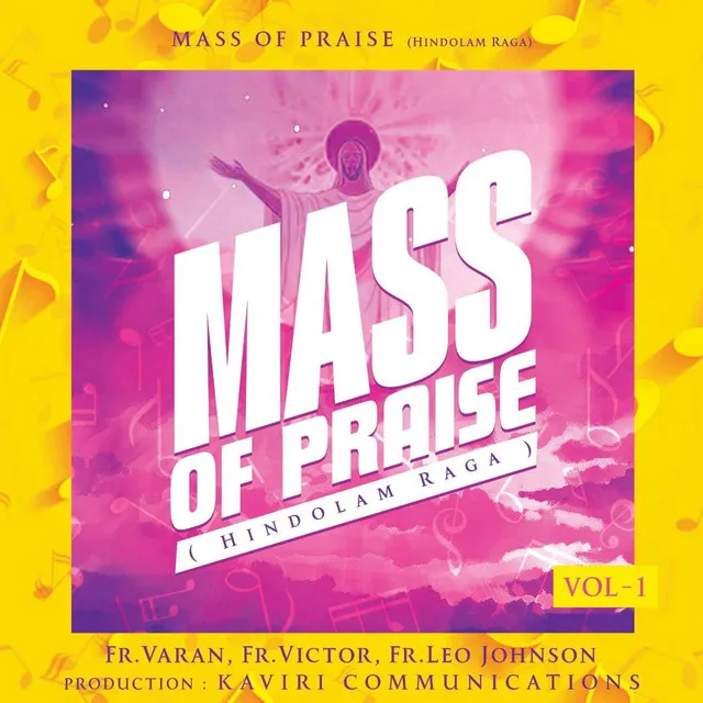 MASS OF PRAISE (HINDOLAM RAGA) VOL-1