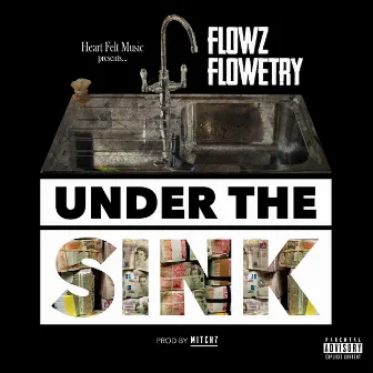 Under the Sink by Flowz Flowetry