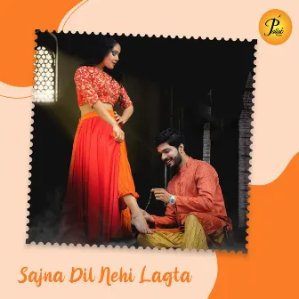 Sajna Dil Nahi Lagta by Pritam Roy