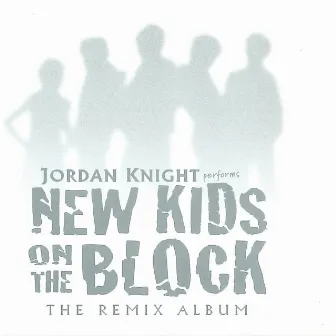 Performs New Kids on the Block (The Remix Album) by Jordan Knight