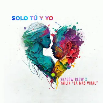 Solo Tu Y Yo by Shadow Blow