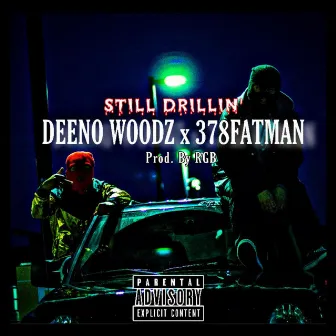 Still Drillin' (Remix) by Deeno Woodz