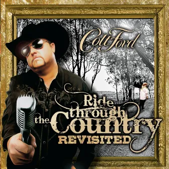 Ride Through the Country (Revisited) by Colt Ford