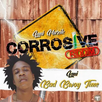 Bad Bwoy Time by Lani