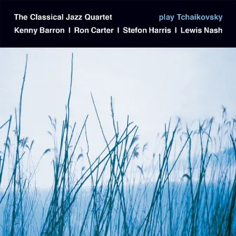 Play Tchaikovsky by The Classical Jazz Quartet