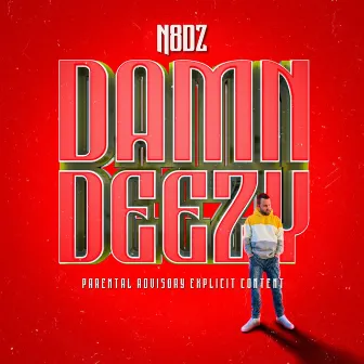 Damn Deezy by N8DZ