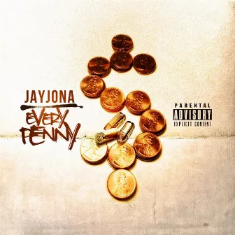 Every Penny by Jay Jona