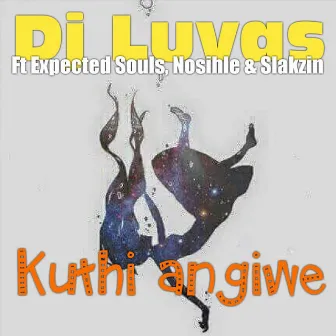 Kuthi Angiwe by DJ Luvas