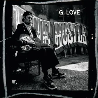 The Hustle by G. Love & Special Sauce