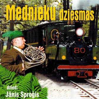 Mednieku dziesmas by Janis Sprogis