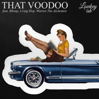 That Voodoo by Lowkey ish