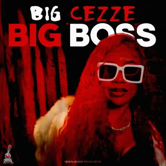 Big Boss by Big Cezze