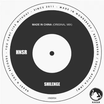 Made In China (Original Mix) by Shilenge