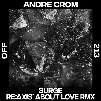 Surge - Re:Axis' About Love Remix by Andre Crom