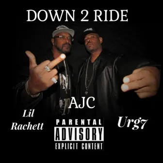 Down 2 Ride by Lil' Rachett