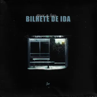 Bilhete de Ida by BAG