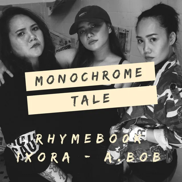 Monochrome Tale feat. Ixora and A.Bob