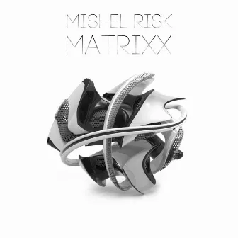 Matrixx by Mishel Risk