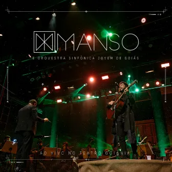 Manso e Orquestra Sinfônica Jovem de Goiás (Ao Vivo) by Manso