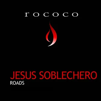 Roads by Jesus Soblechero