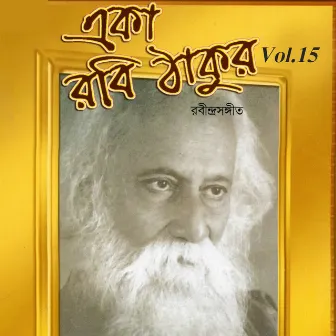 Eka Robi Thakur, Vol. 15 by Swagatalakshmi Dasgupta