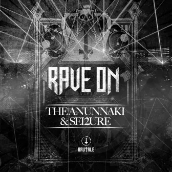 Rave on by The Anunnaki