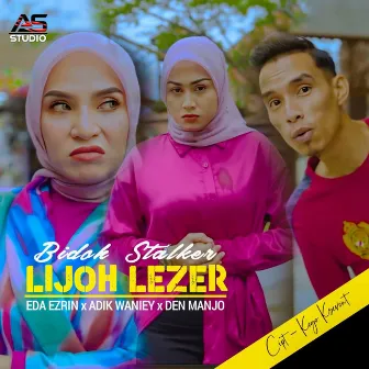 Bidoh Stalker Lijoh Lezer by Eda Ezrin