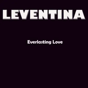 Everlasting Love by Leventina