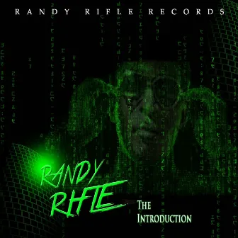 Randy Rifle the Introduction by Randy Rifle