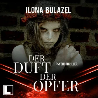 Der Duft der Opfer [Stutter und Nau, Band 6 (ungekürzt)] by Ilona Bulazel