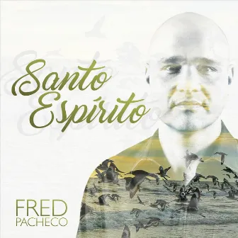 Santo Espirito by Fred Pacheco