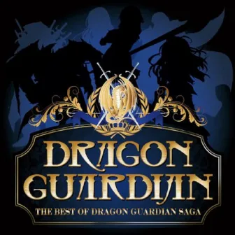 THE BEST OF DRAGON GUARDIAN SAGA by Dragon Guardian