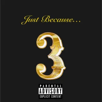 Just Becaucse... 3 by Gee Munee