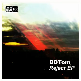 Reject EP by bdtom