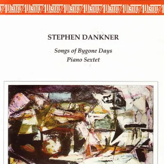 Songs of Bygone Days by Stephen Dankner