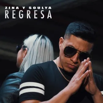 Regresa by Zina y Soulya