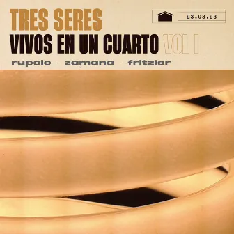 Tres Seres - Vivos En un Cuarto Vol. 1 by Momo Zamana