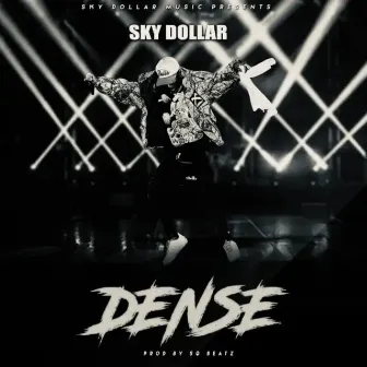 Dense by Sky Dollar